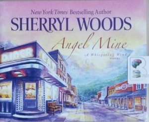 Angel Mine written by Sherryl Woods performed by Christina Traister on CD (Unabridged)